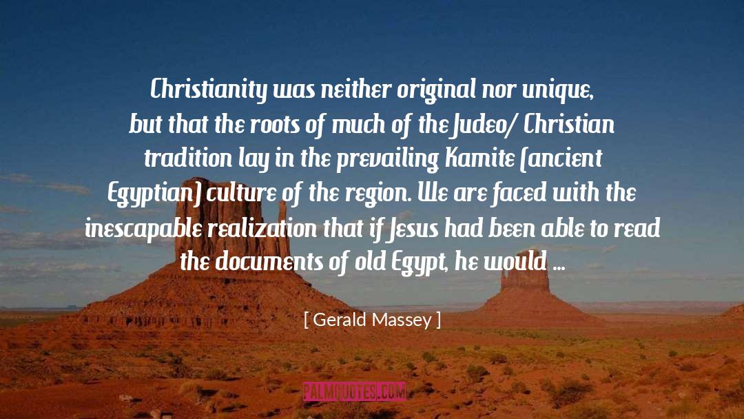 Gerald Massey Quotes: Christianity was neither original nor