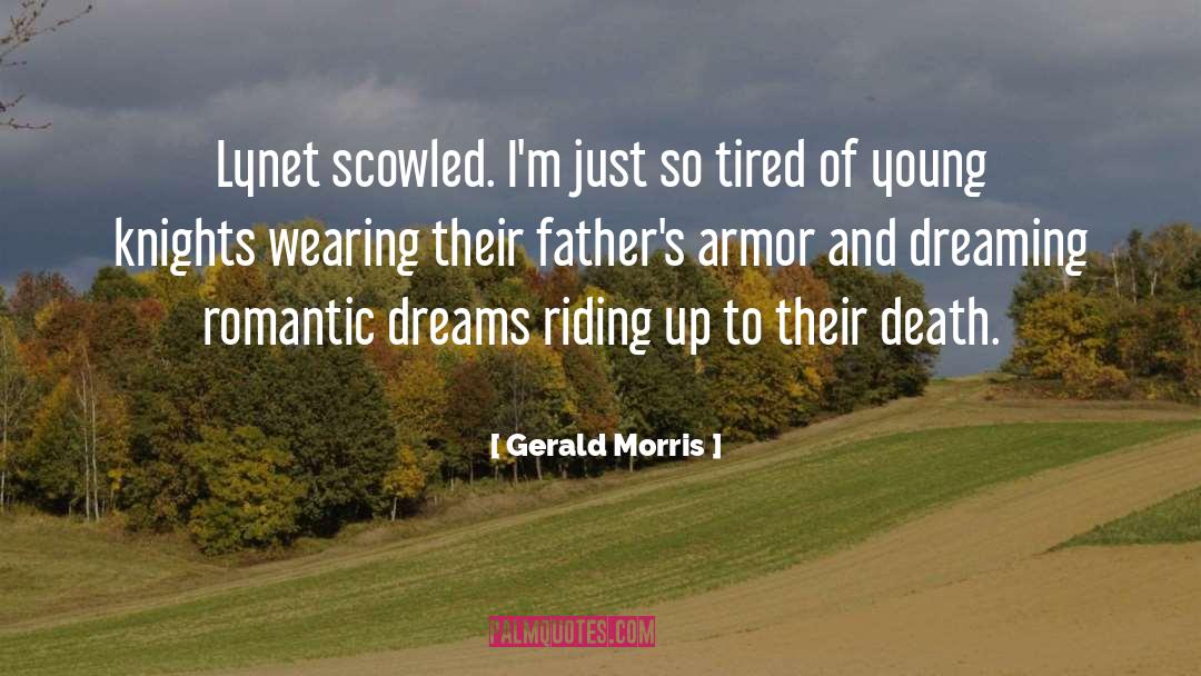 Gerald Morris Quotes: Lynet scowled. I'm just so