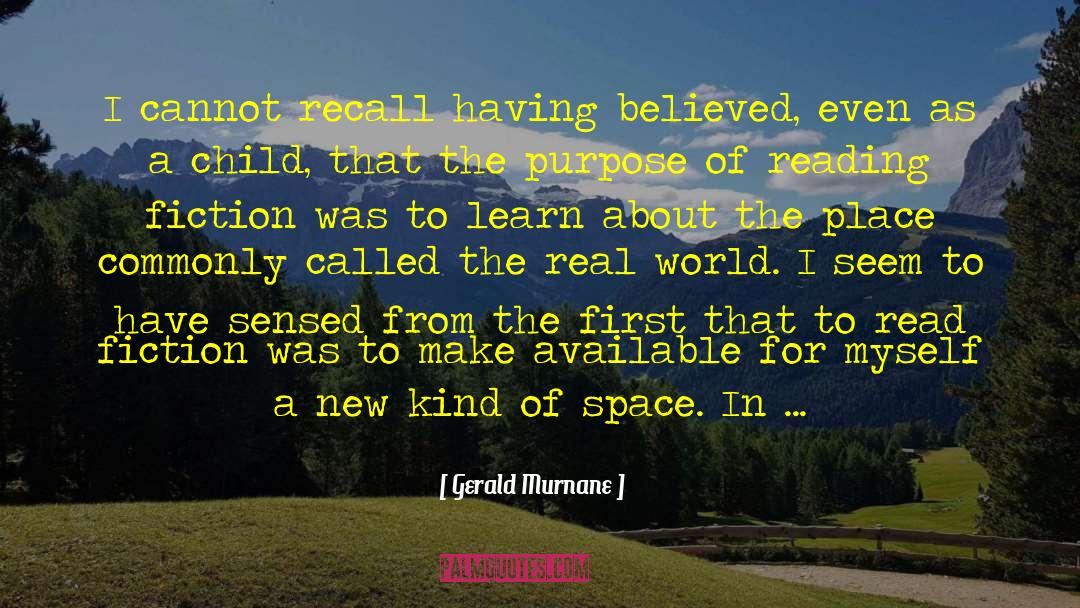 Gerald Murnane Quotes: I cannot recall having believed,