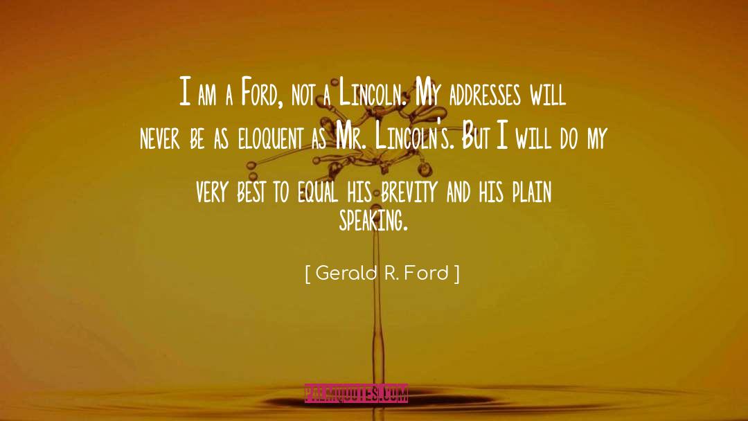 Gerald R. Ford Quotes: I am a Ford, not