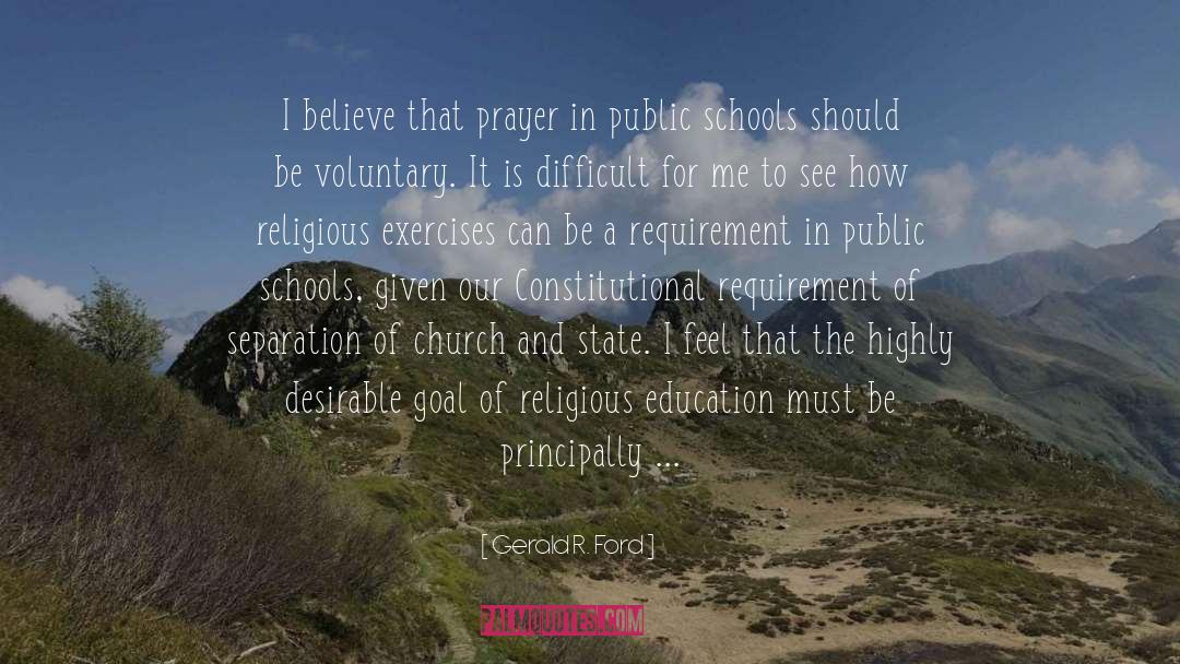 Gerald R. Ford Quotes: I believe that prayer in