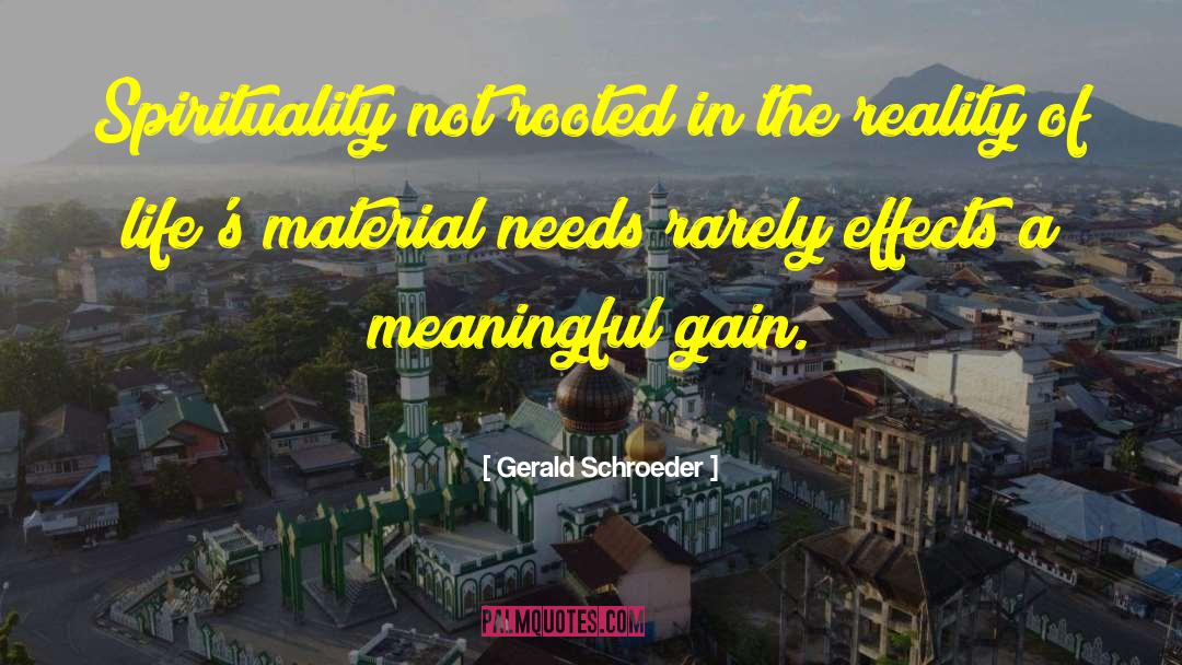 Gerald Schroeder Quotes: Spirituality not rooted in the