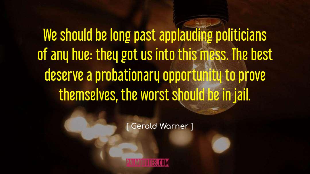 Gerald Warner Quotes: We should be long past