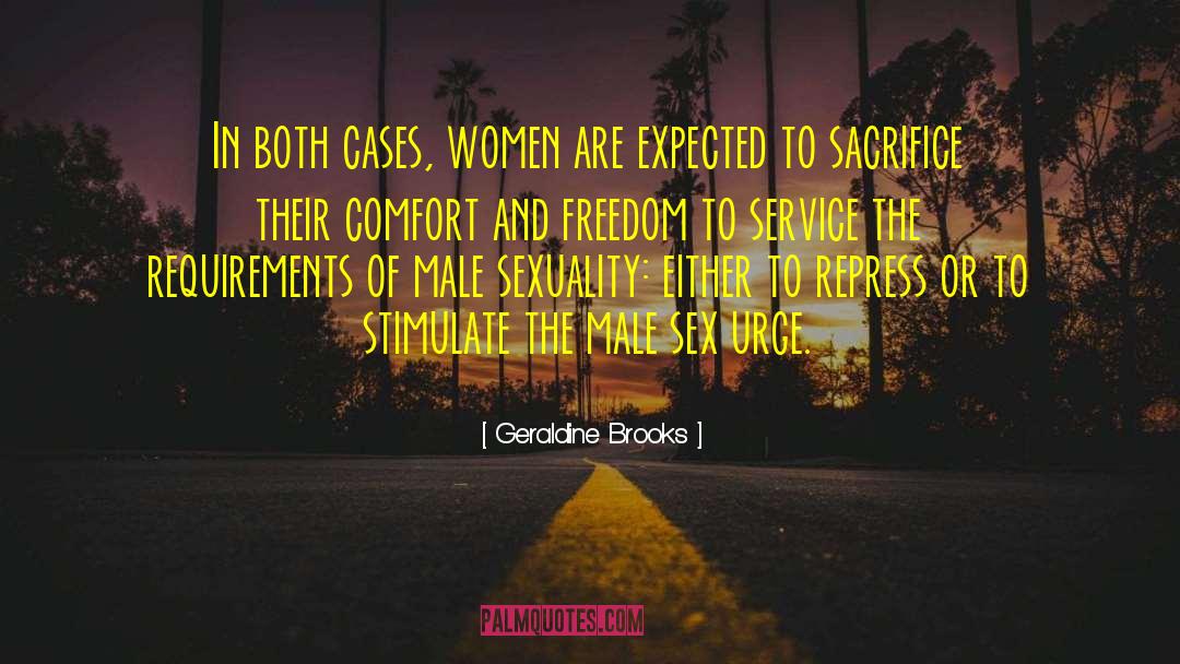 Geraldine Brooks Quotes: In both cases, women are