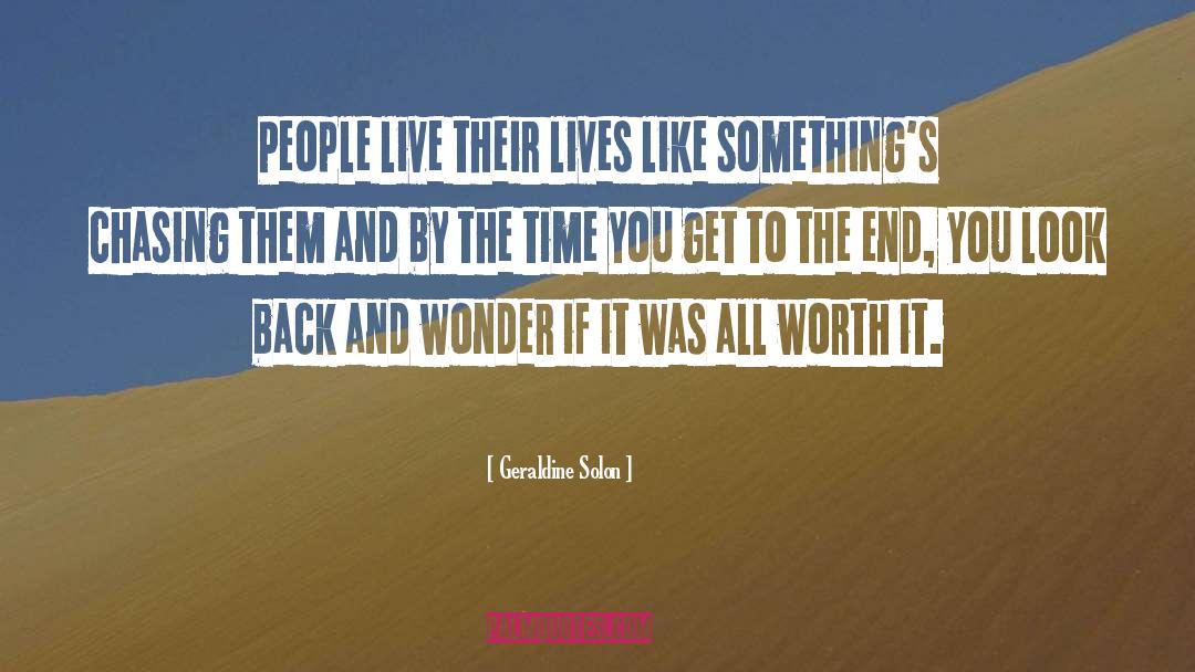 Geraldine Solon Quotes: People live their lives like