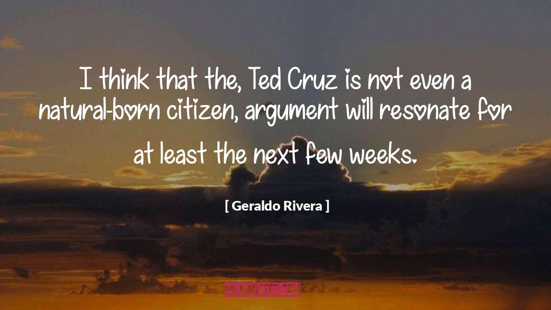 Geraldo Rivera Quotes: I think that the, Ted