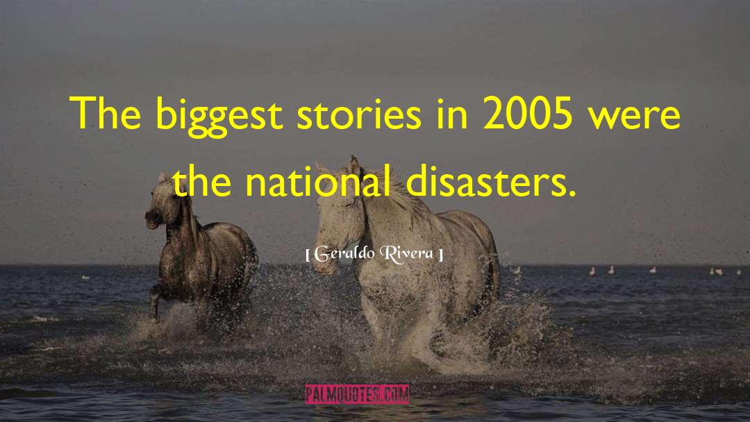 Geraldo Rivera Quotes: The biggest stories in 2005