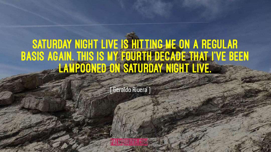 Geraldo Rivera Quotes: Saturday Night Live is hitting