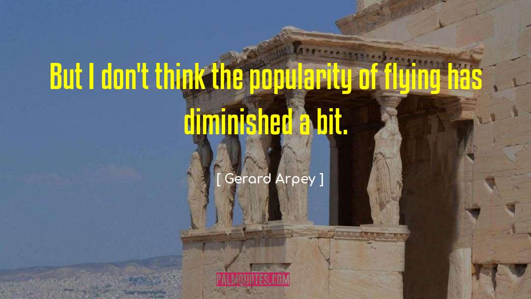 Gerard Arpey Quotes: But I don't think the