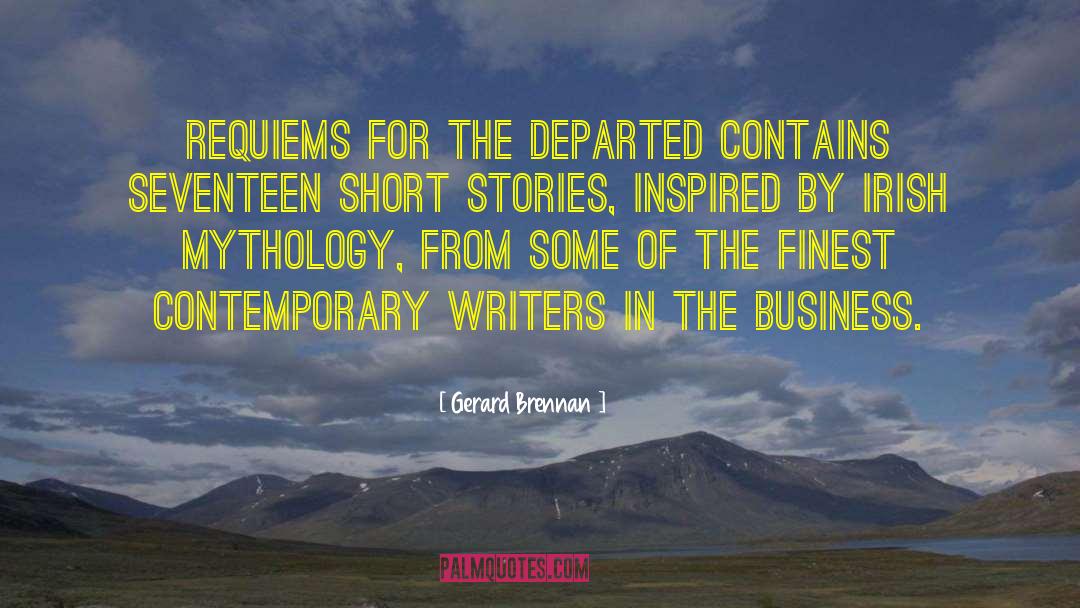 Gerard Brennan Quotes: Requiems for the Departed contains