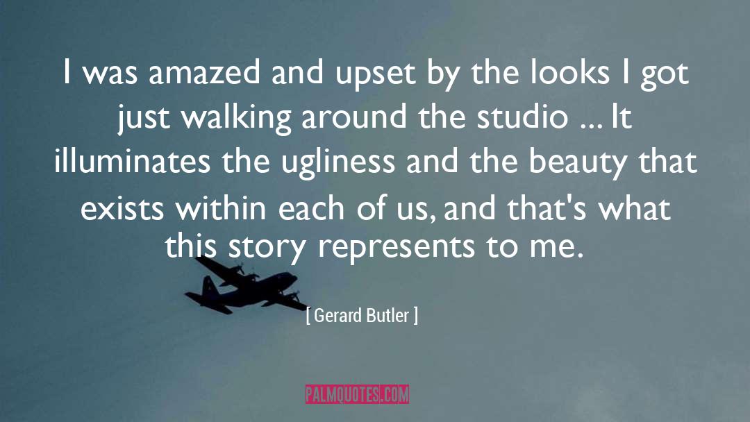 Gerard Butler Quotes: I was amazed and upset