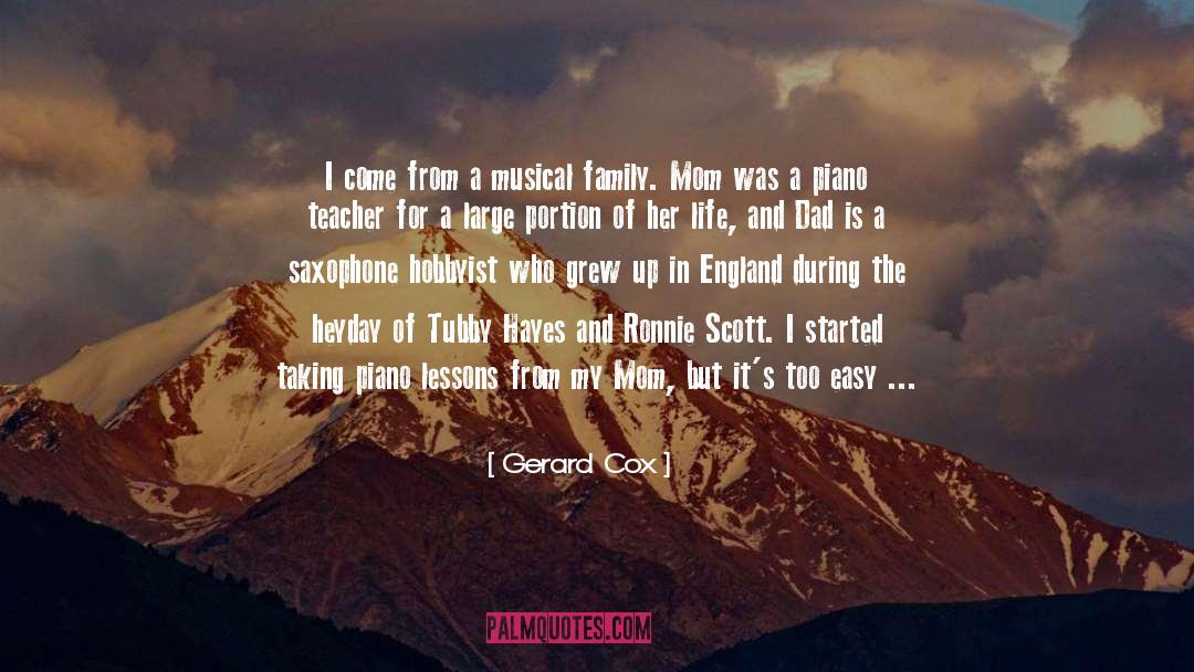 Gerard Cox Quotes: I come from a musical