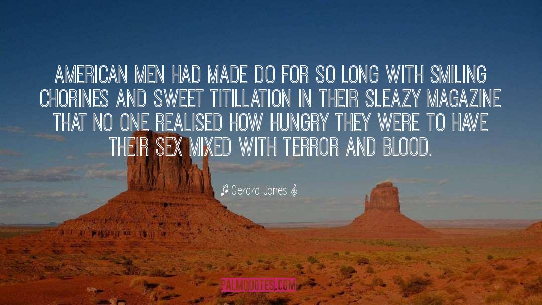 Gerard Jones Quotes: American men had made do