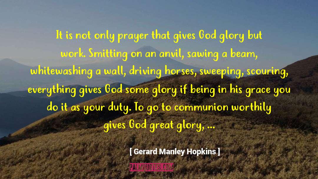 Gerard Manley Hopkins Quotes: It is not only prayer