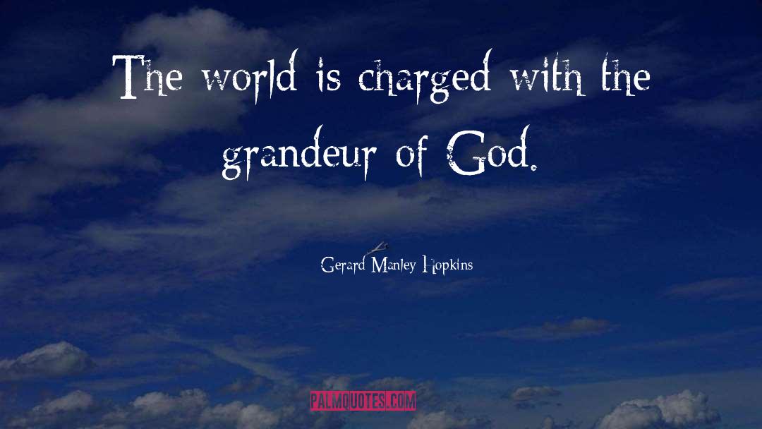 Gerard Manley Hopkins Quotes: The world is charged with