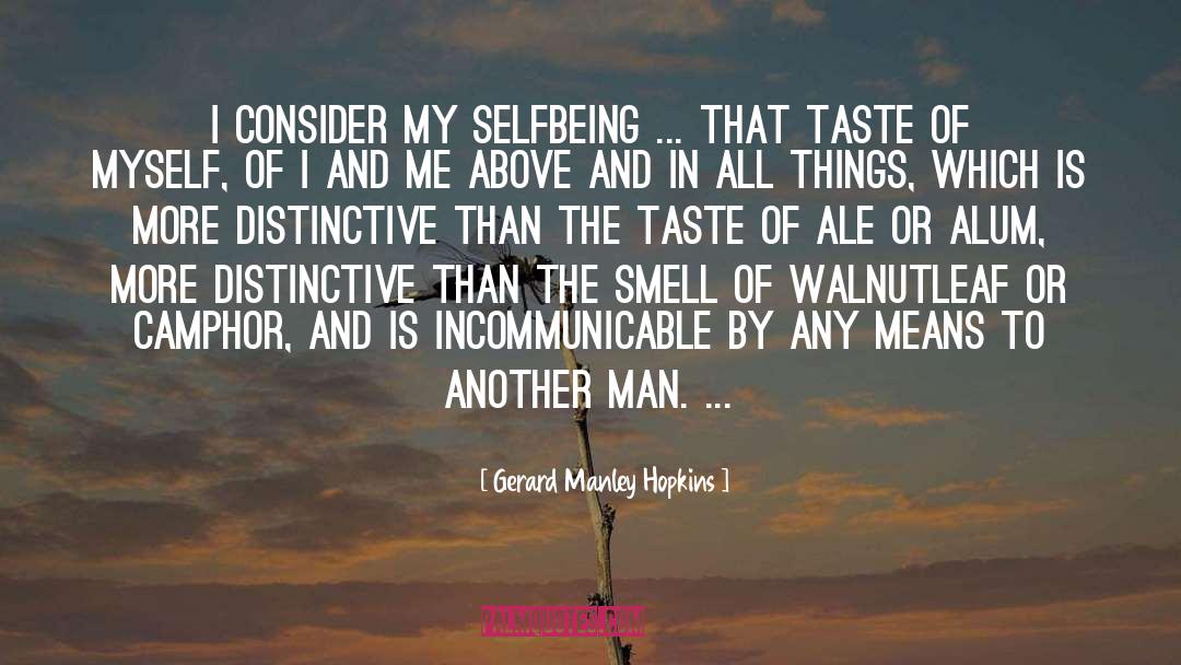 Gerard Manley Hopkins Quotes: I consider my selfbeing ...