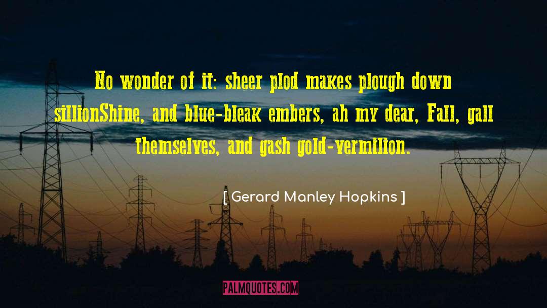 Gerard Manley Hopkins Quotes: No wonder of it: sheer