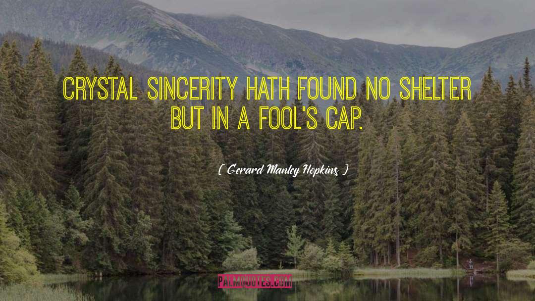 Gerard Manley Hopkins Quotes: Crystal sincerity hath found no