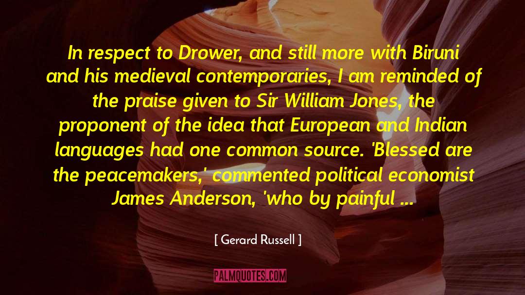 Gerard Russell Quotes: In respect to Drower, and