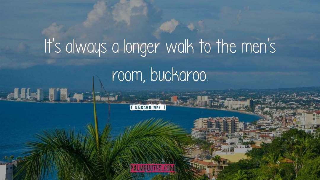 Gerard Way Quotes: It's always a longer walk