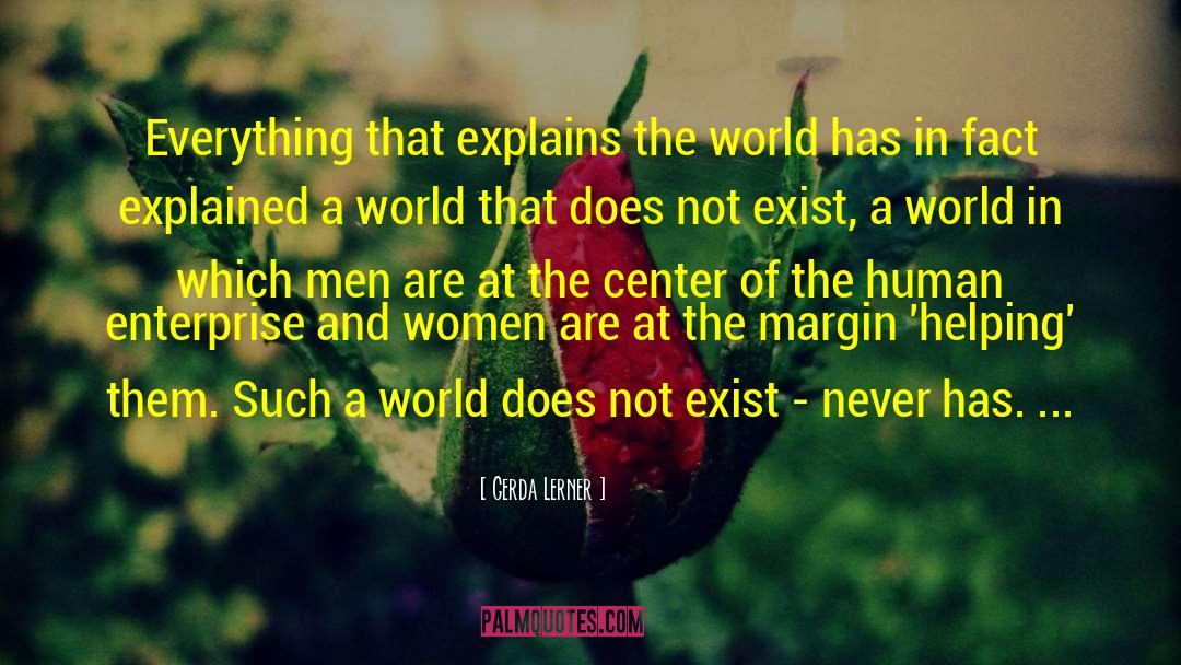 Gerda Lerner Quotes: Everything that explains the world