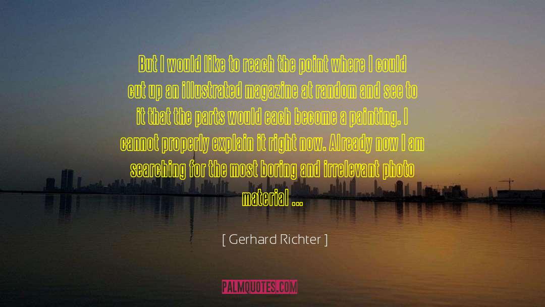 Gerhard Richter Quotes: But I would like to
