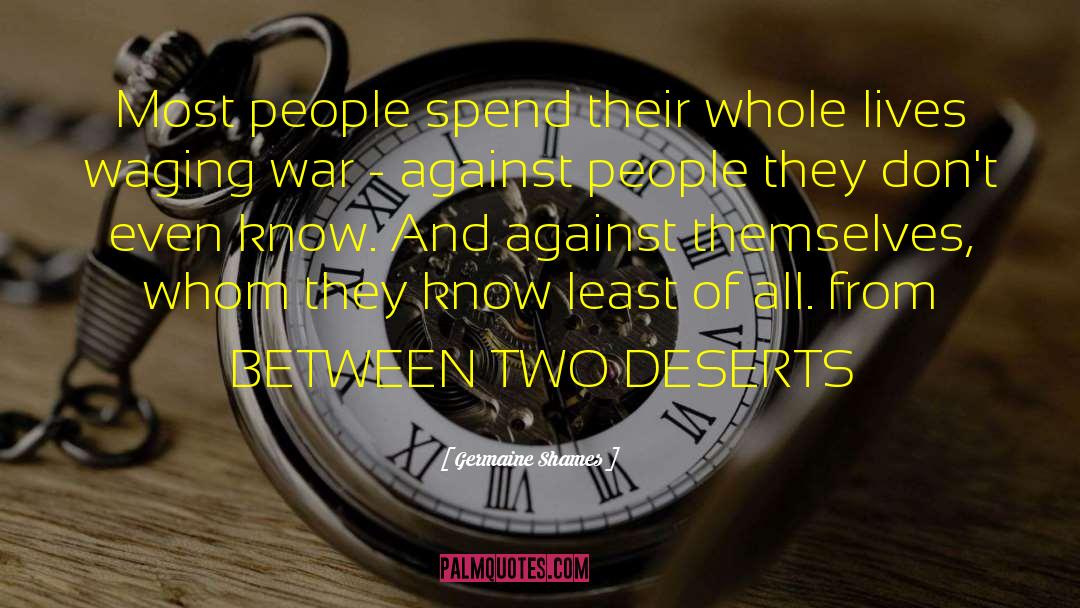 Germaine Shames Quotes: Most people spend their whole