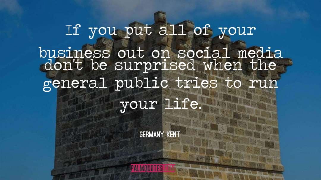Germany Kent Quotes: If you put all of