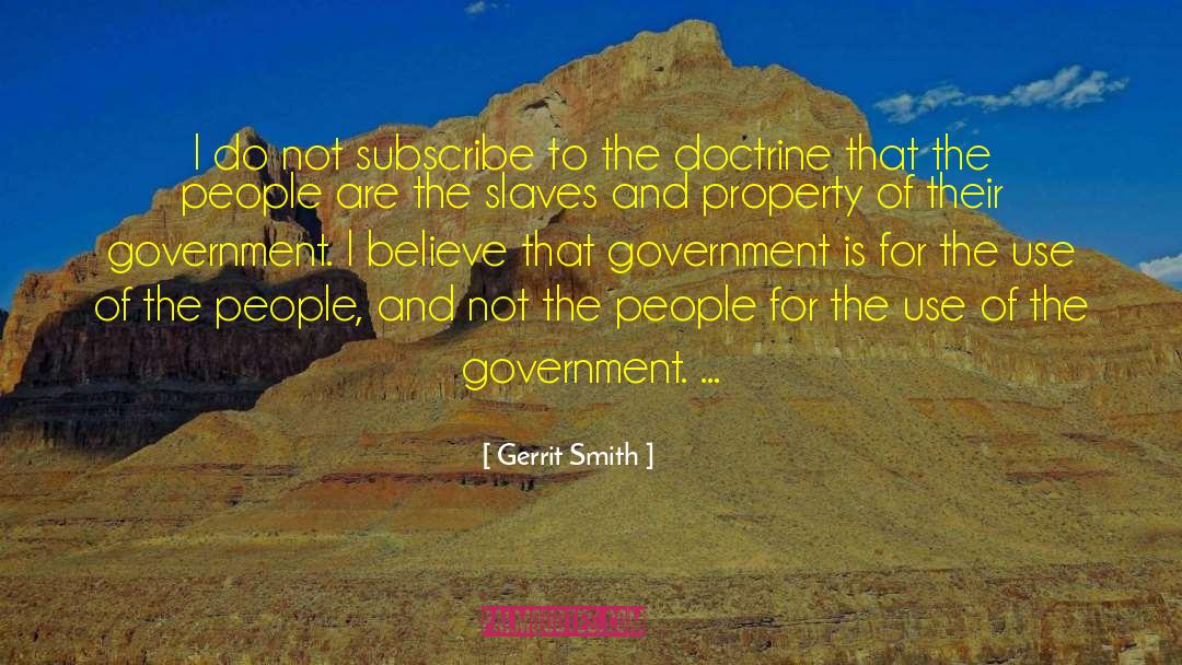 Gerrit Smith Quotes: I do not subscribe to