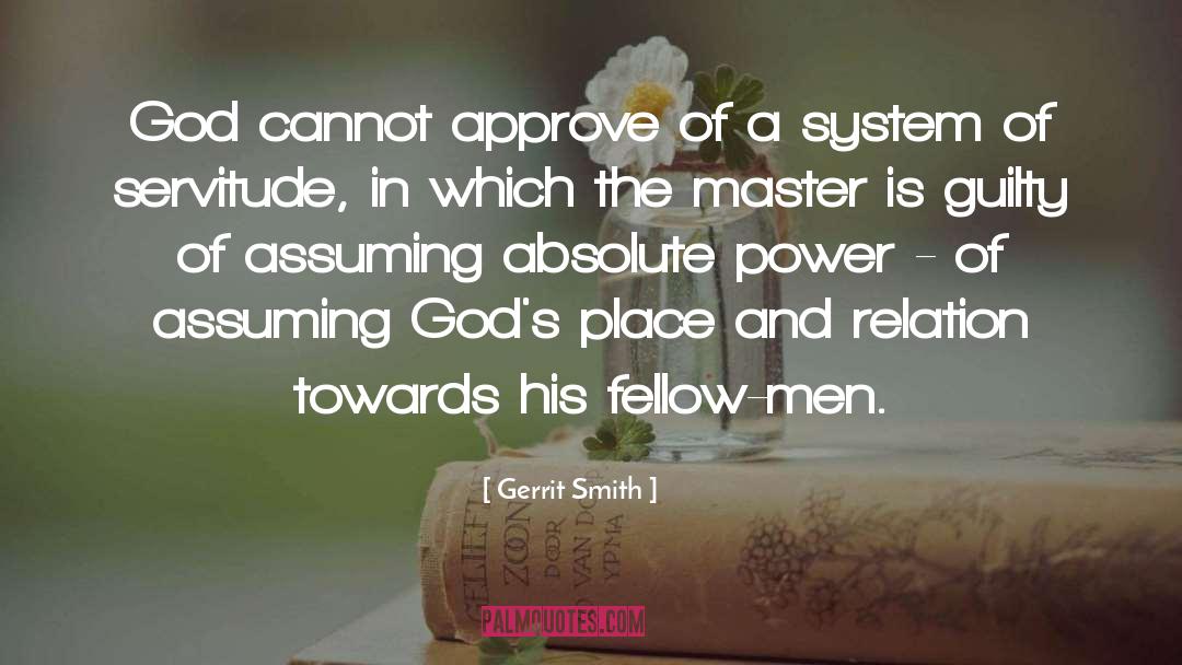 Gerrit Smith Quotes: God cannot approve of a