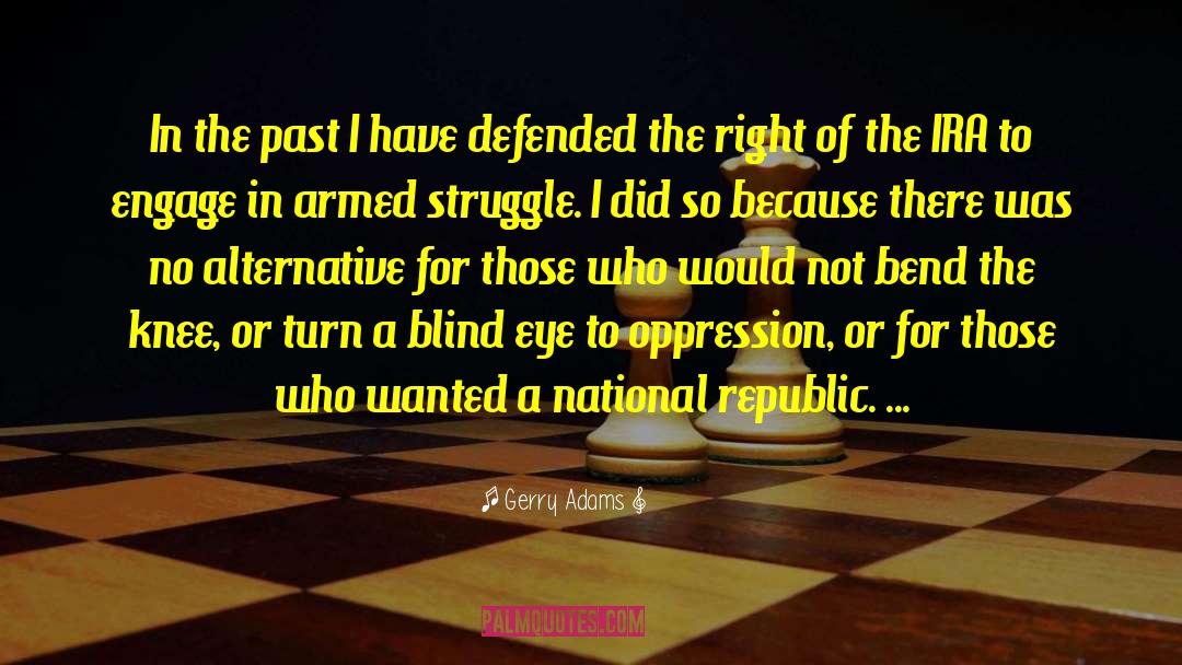 Gerry Adams Quotes: In the past I have