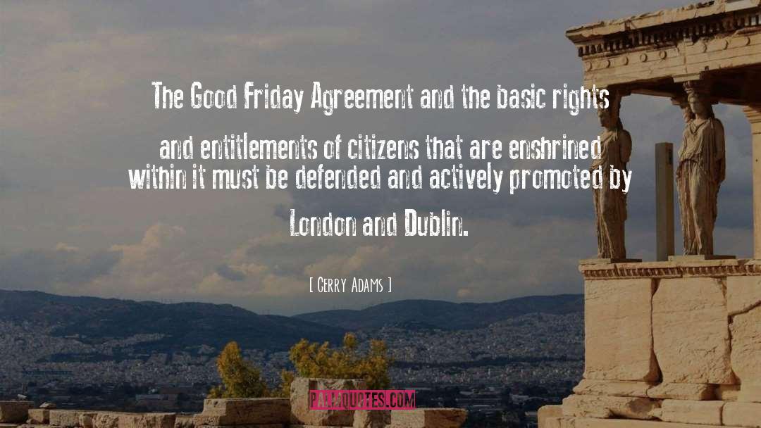 Gerry Adams Quotes: The Good Friday Agreement and