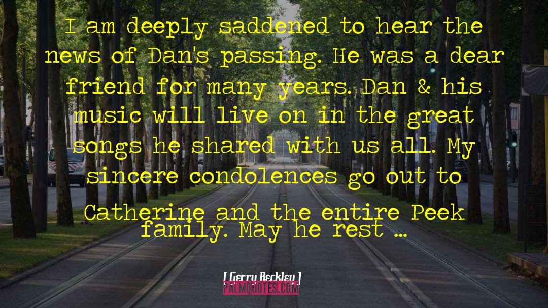 Gerry Beckley Quotes: I am deeply saddened to