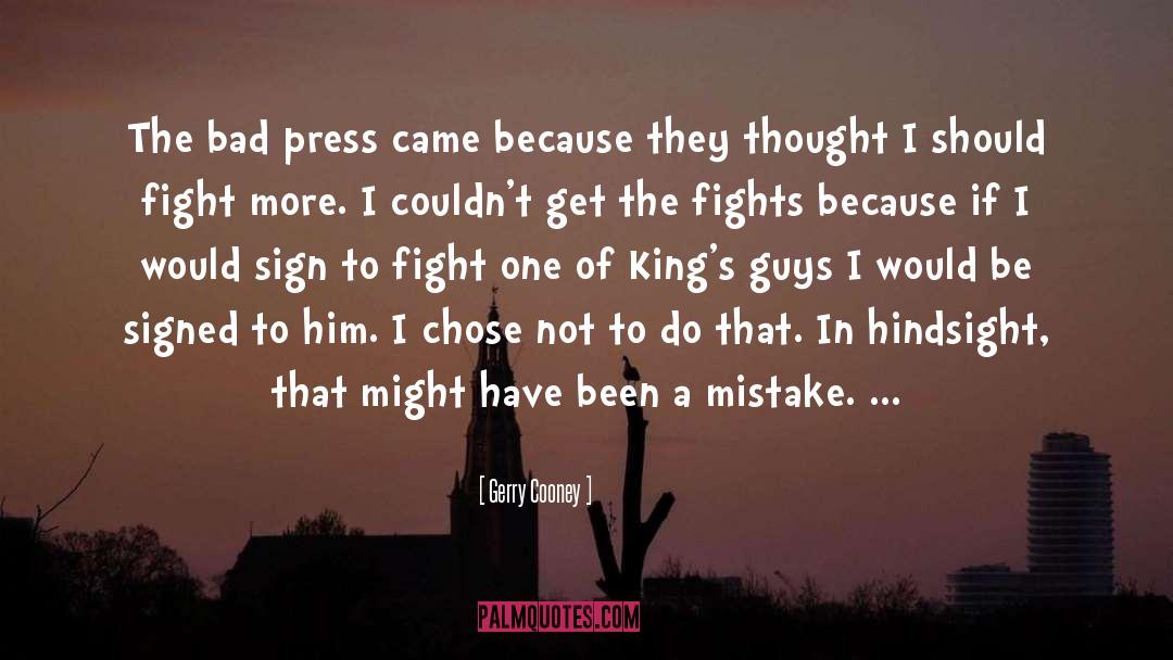 Gerry Cooney Quotes: The bad press came because