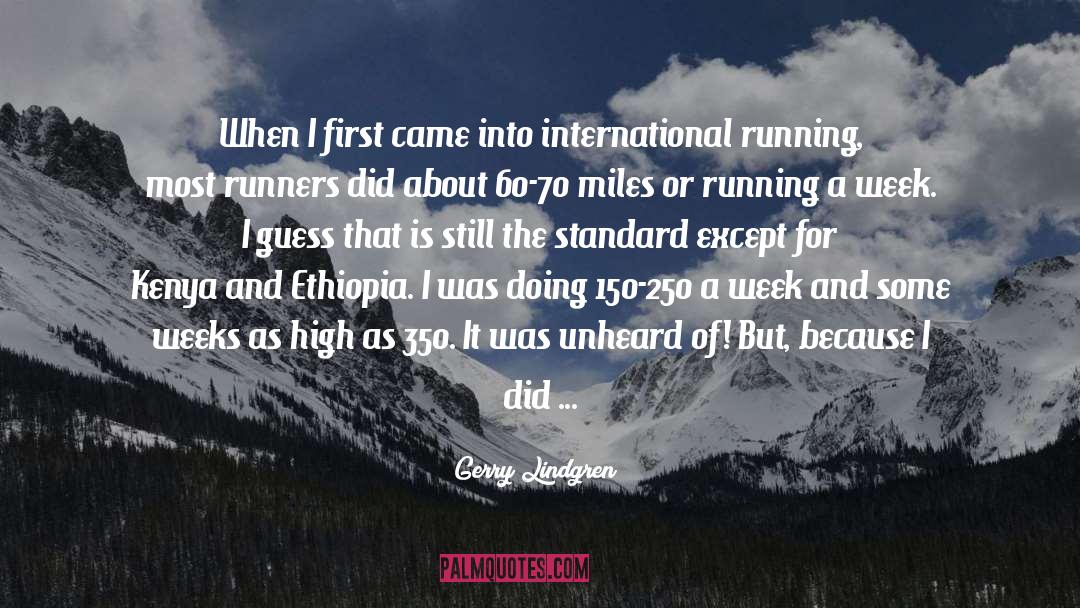 Gerry Lindgren Quotes: When I first came into