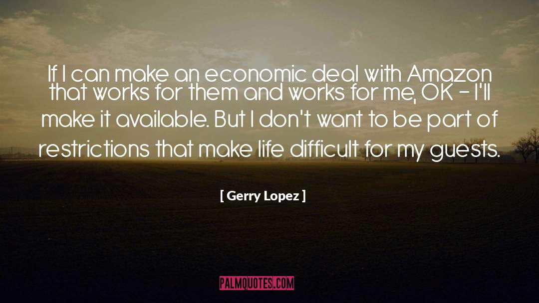 Gerry Lopez Quotes: If I can make an