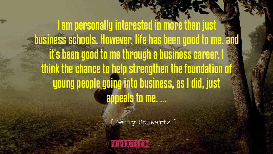 Gerry Schwartz Quotes: I am personally interested in