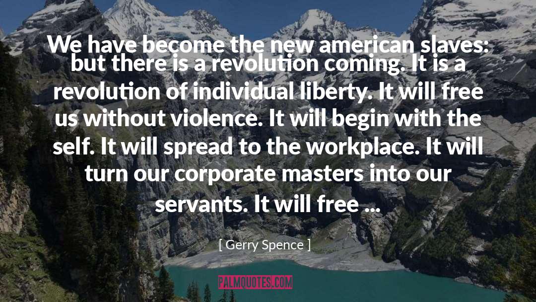 Gerry Spence Quotes: We have become the new