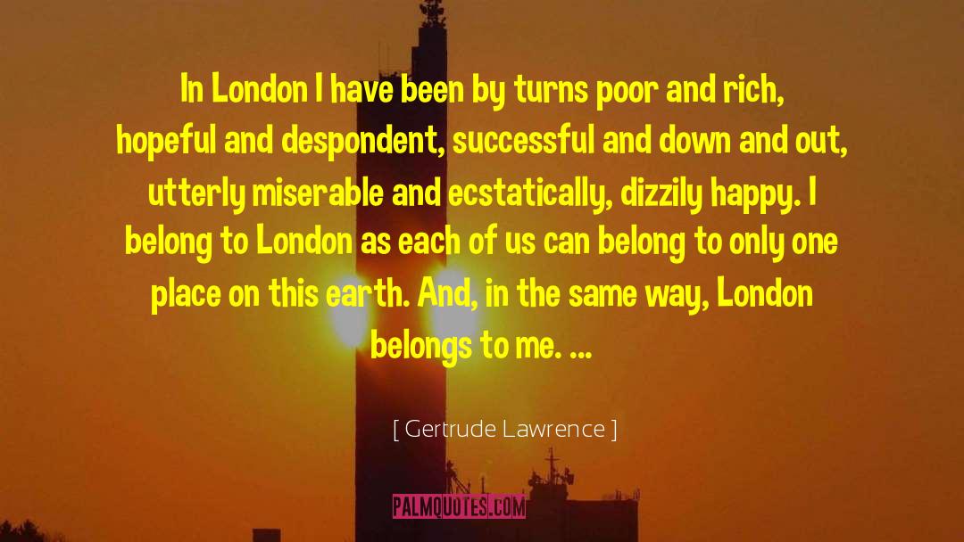 Gertrude Lawrence Quotes: In London I have been