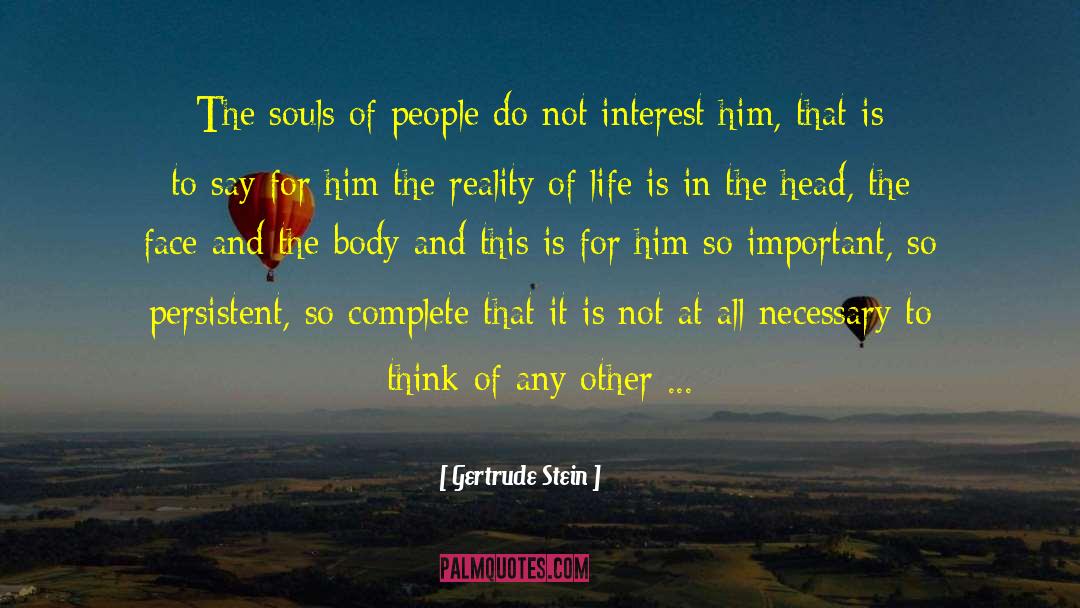 Gertrude Stein Quotes: The souls of people do