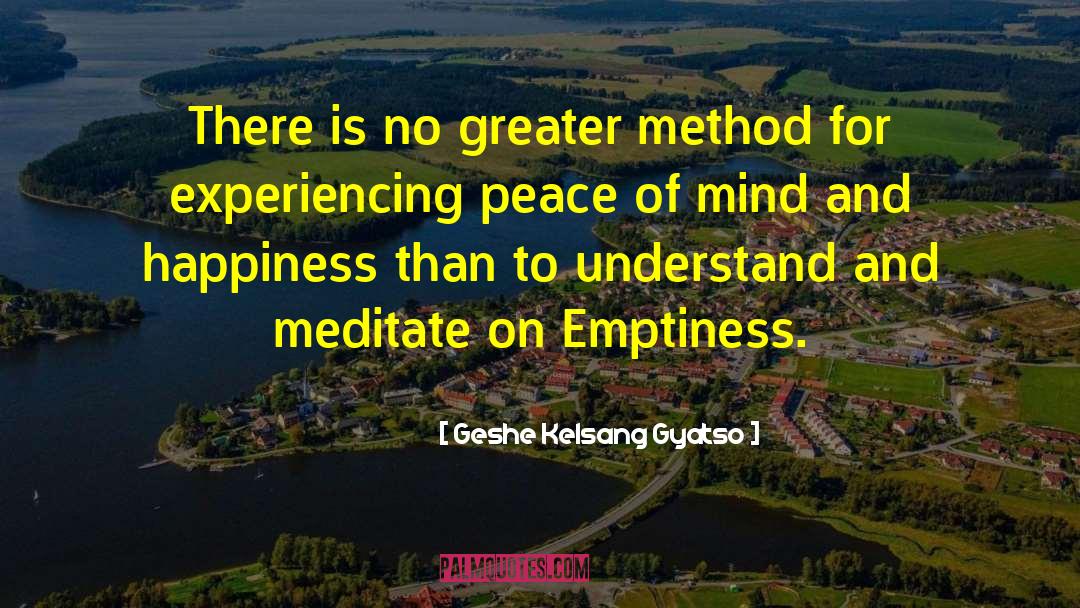 Geshe Kelsang Gyatso Quotes: There is no greater method