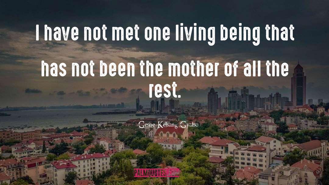 Geshe Kelsang Gyatso Quotes: I have not met one