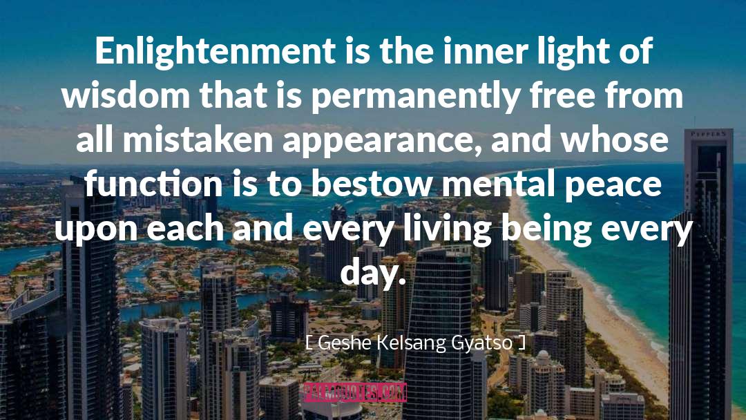 Geshe Kelsang Gyatso Quotes: Enlightenment is the inner light