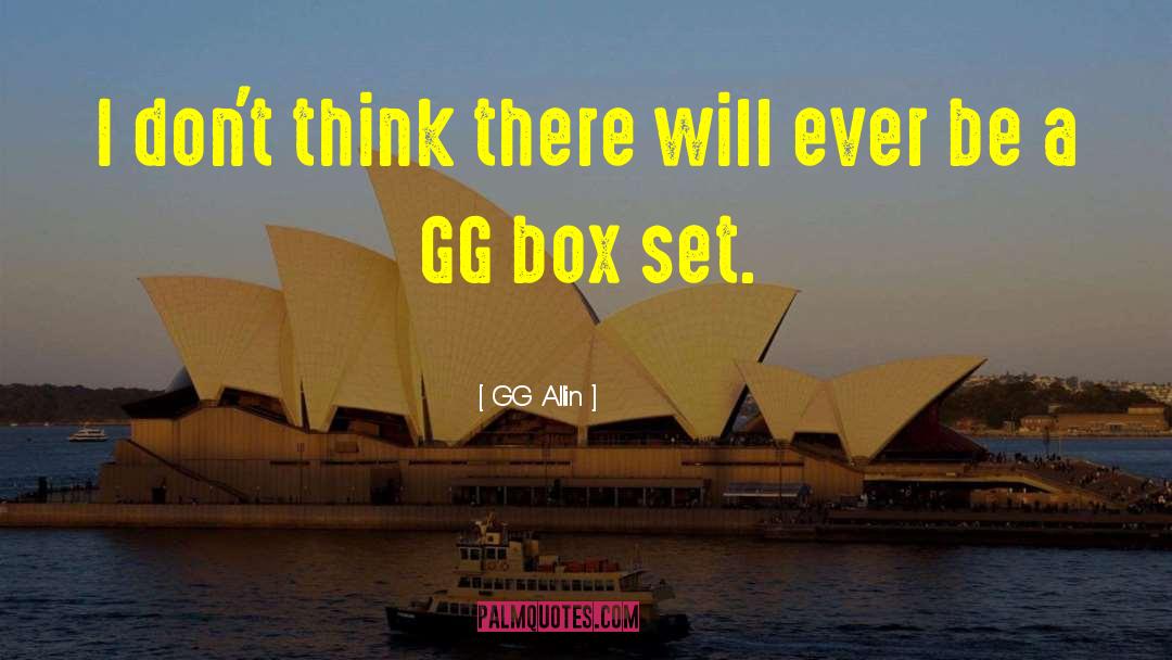 GG Allin Quotes: I don't think there will