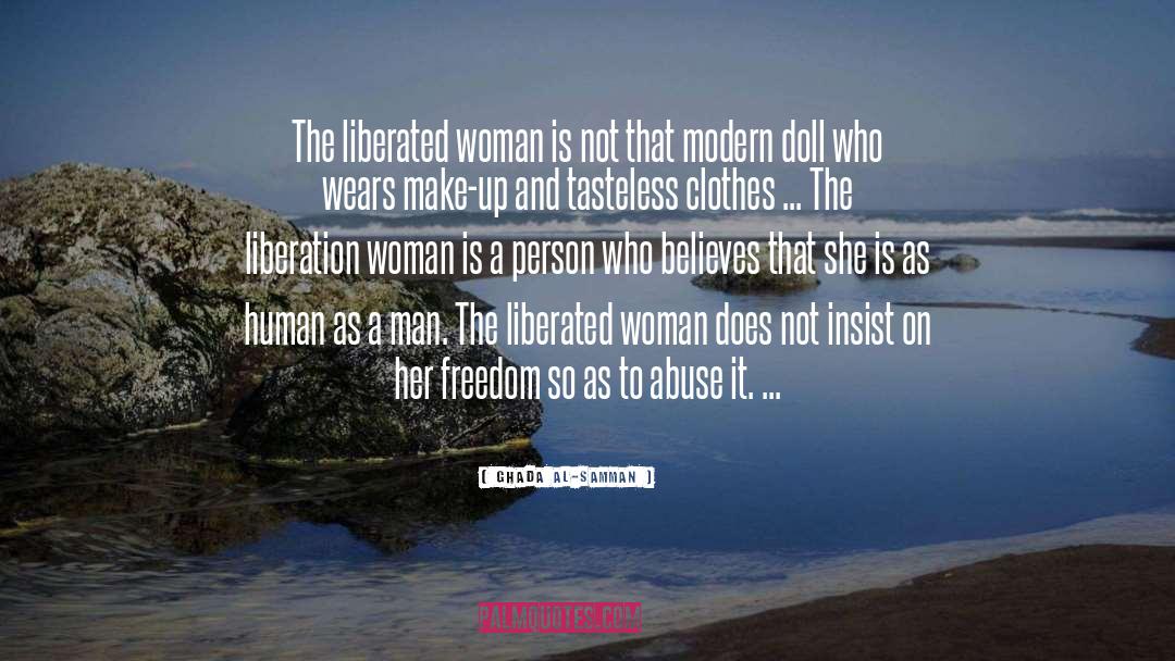 Ghada Al-Samman Quotes: The liberated woman is not