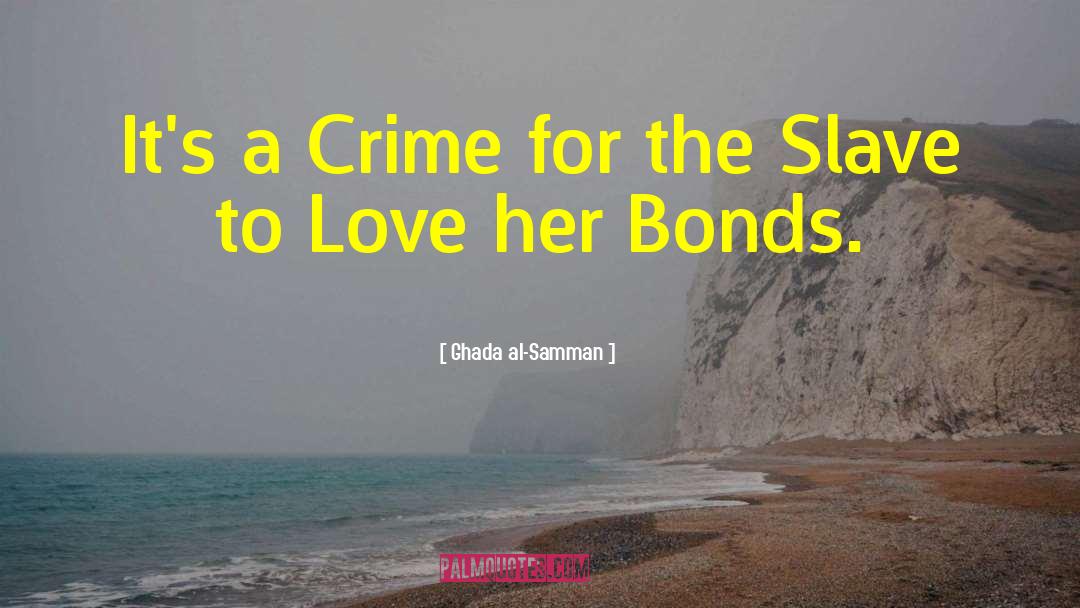 Ghada Al-Samman Quotes: It's a Crime for the