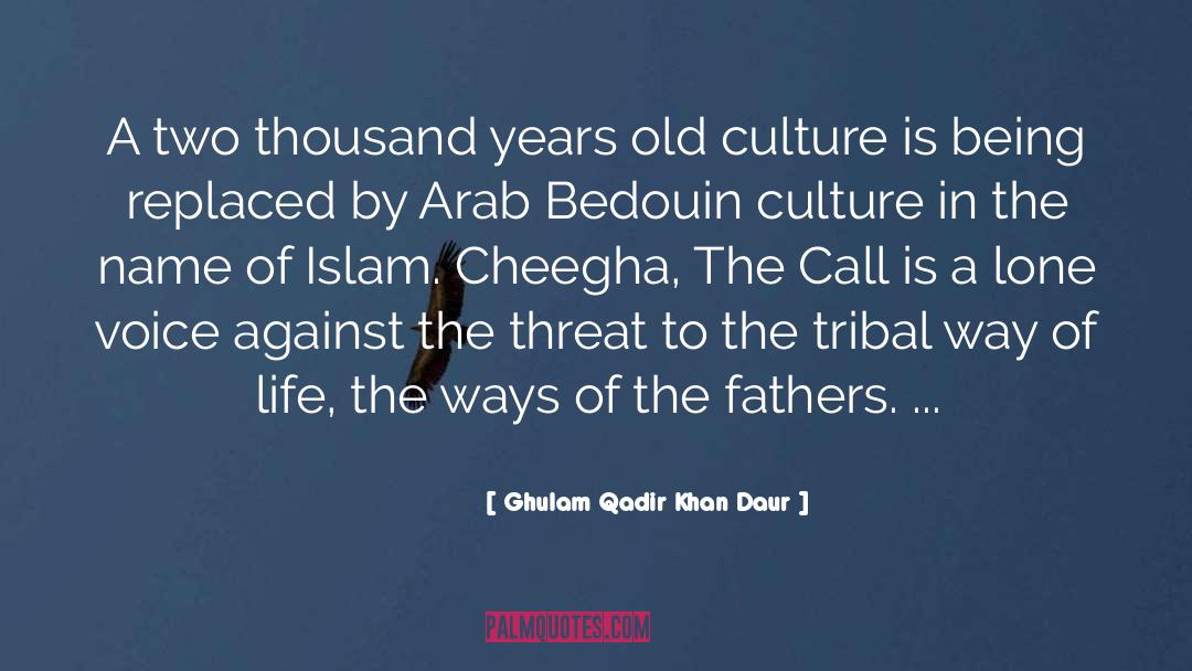 Ghulam Qadir Khan Daur Quotes: A two thousand years old