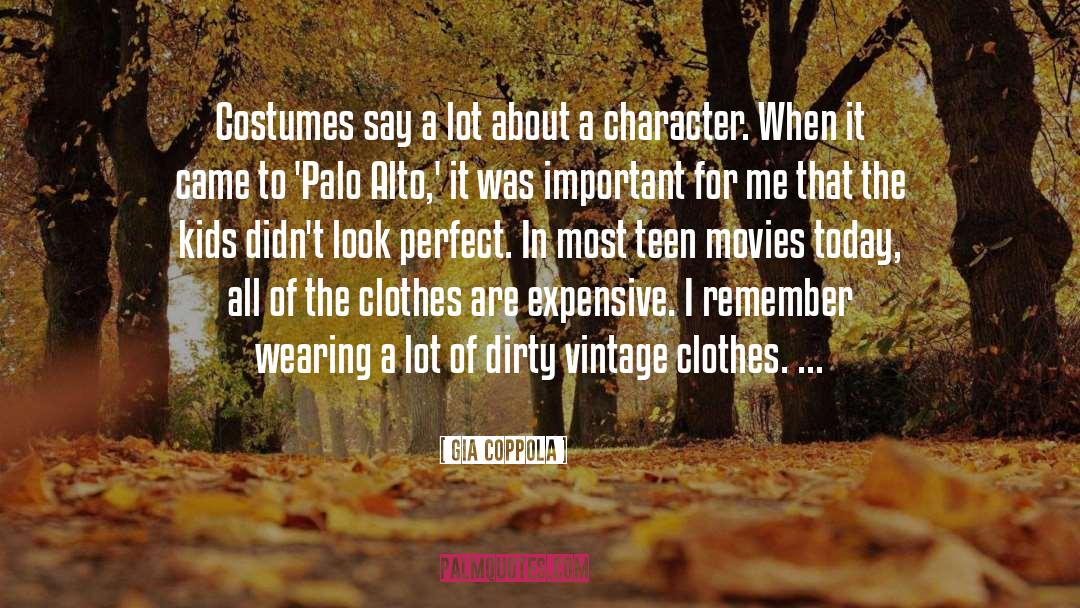 Gia Coppola Quotes: Costumes say a lot about