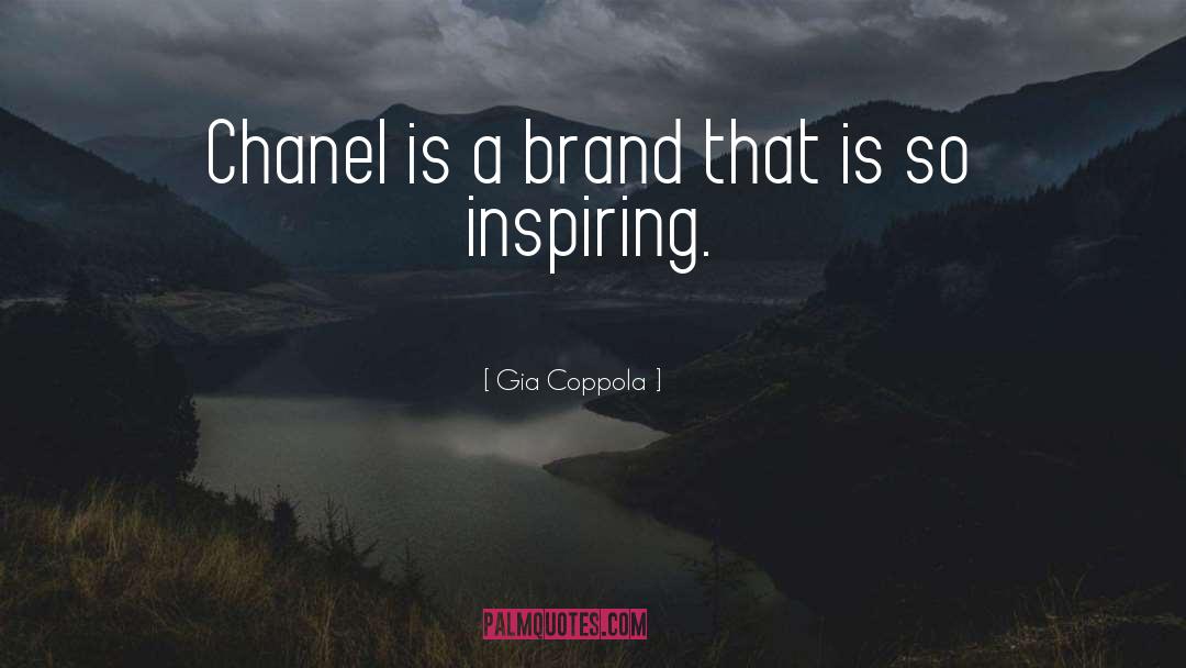 Gia Coppola Quotes: Chanel is a brand that