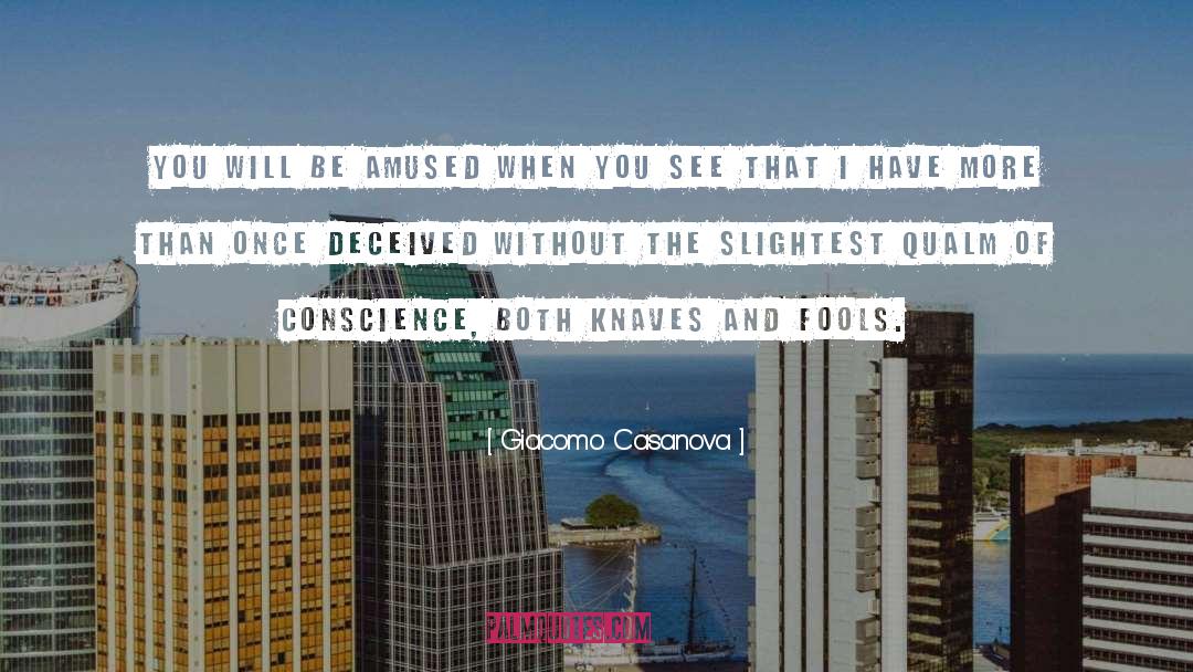 Giacomo Casanova Quotes: You will be amused when
